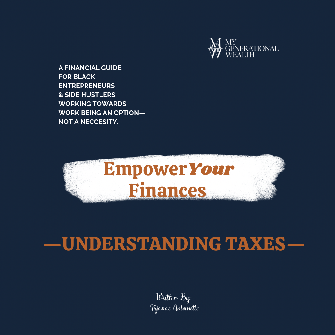 EmpowerYour Finances - Understanding Taxes